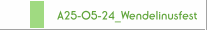 A25-05-24_Wendelinusfest